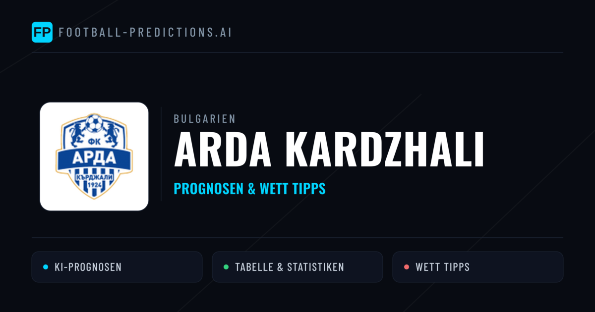 Arda Kardzhali Prognosen & Statistiken