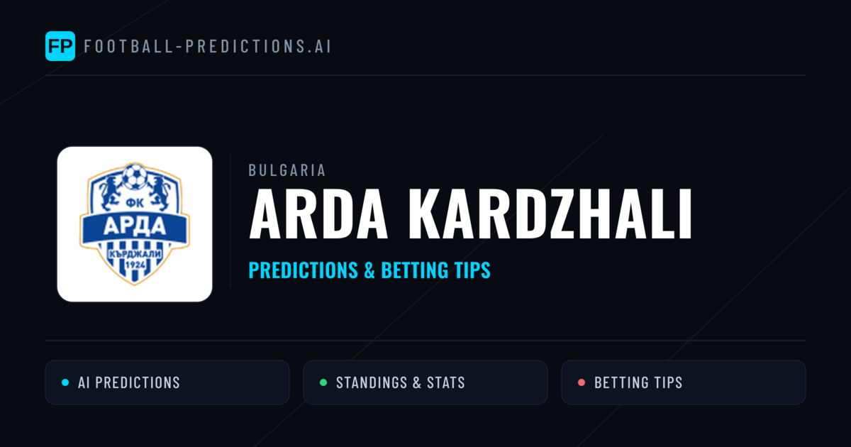 Arda Kardzhali Predictions & Stats