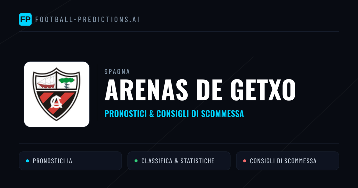 Pronostici e Statistiche Arenas de Getxo