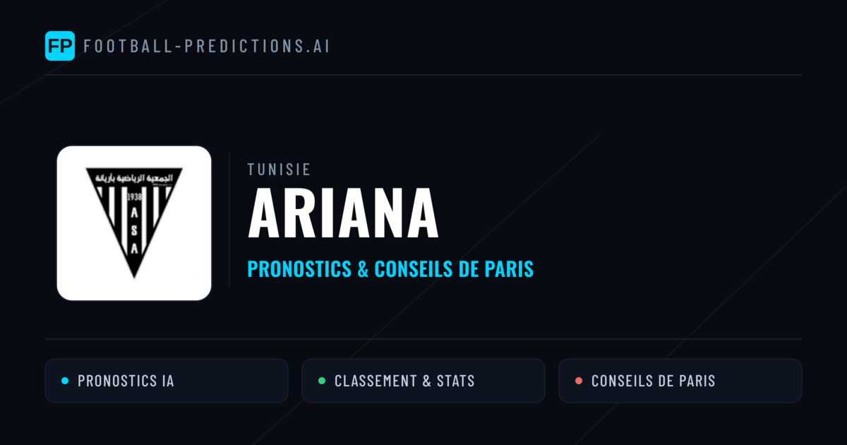 Ariana Pronostics & Statistiques