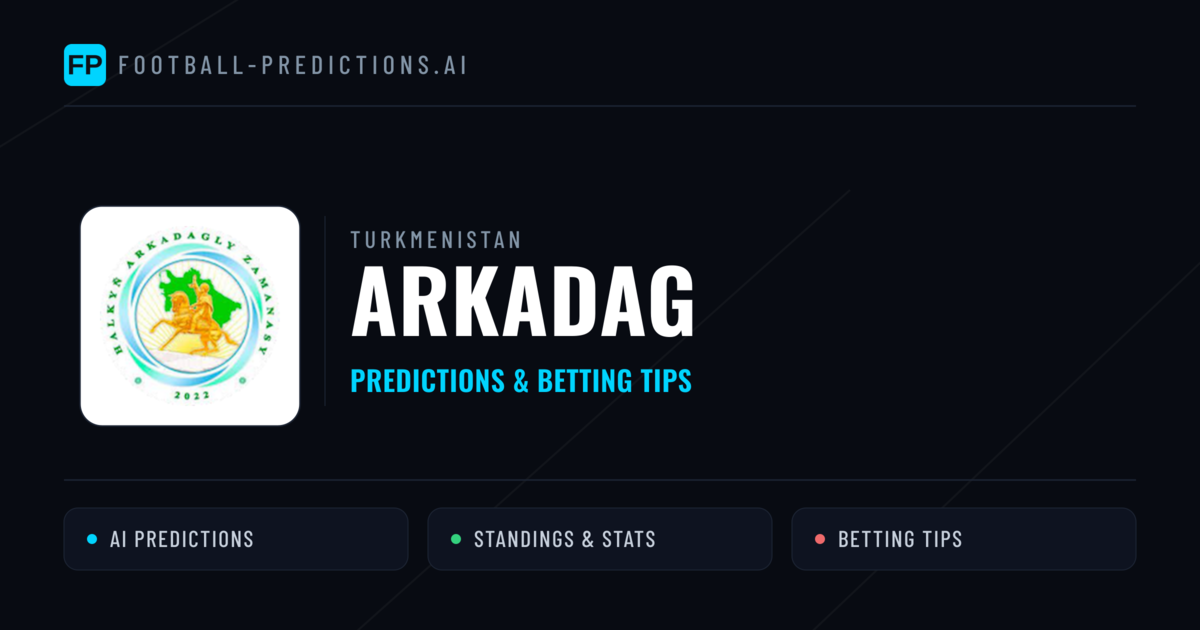Arkadag Predictions & Stats