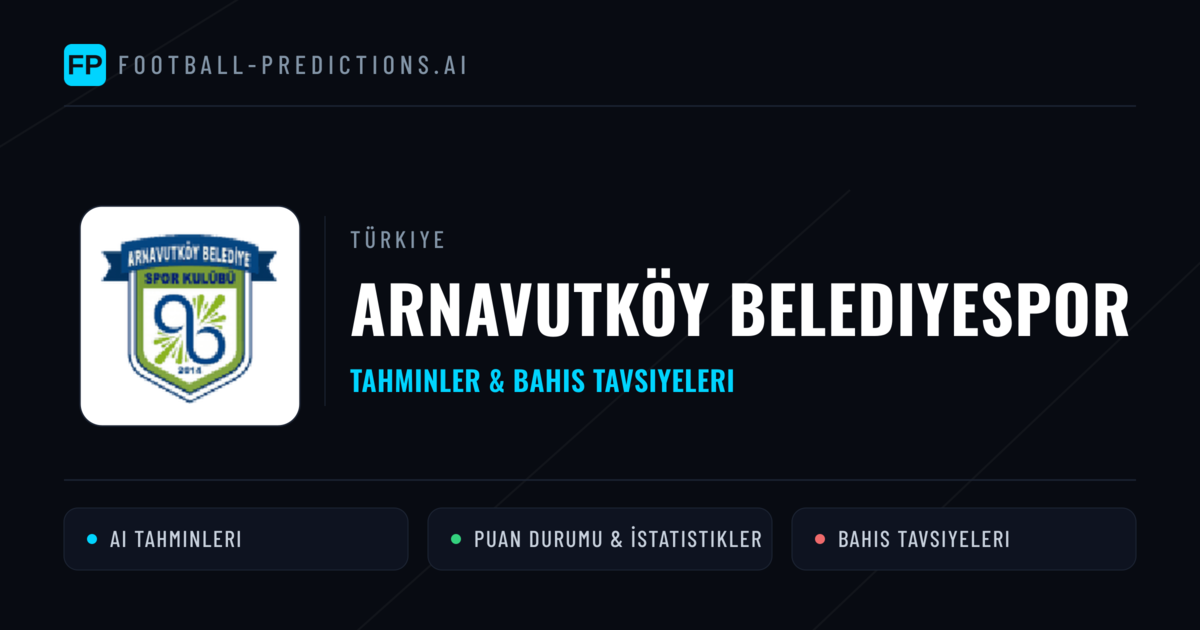 Arnavutköy Belediyespor Tahminleri & İstatistikler