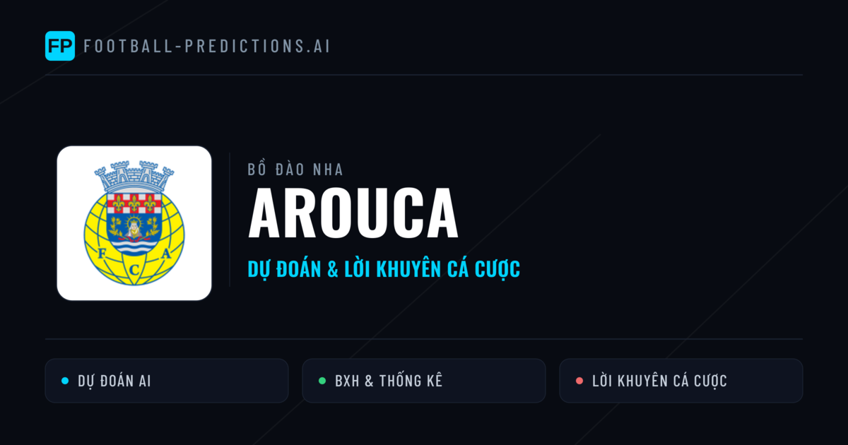 Arouca Dự đoán & Thống kê