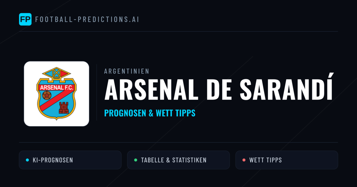 Arsenal de Sarandí Prognosen & Statistiken