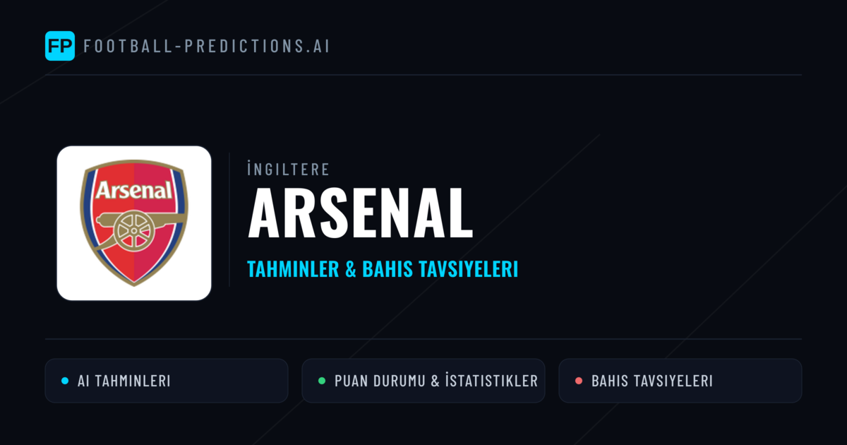 Arsenal Tahminleri & İstatistikler