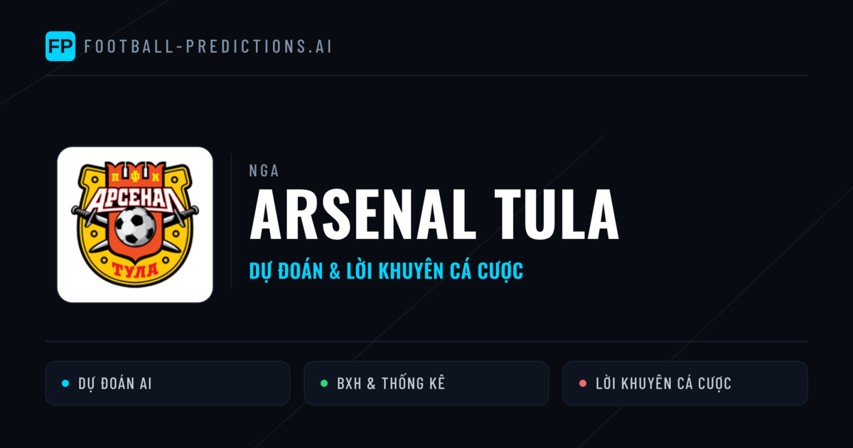Arsenal Tula Dự đoán & Thống kê