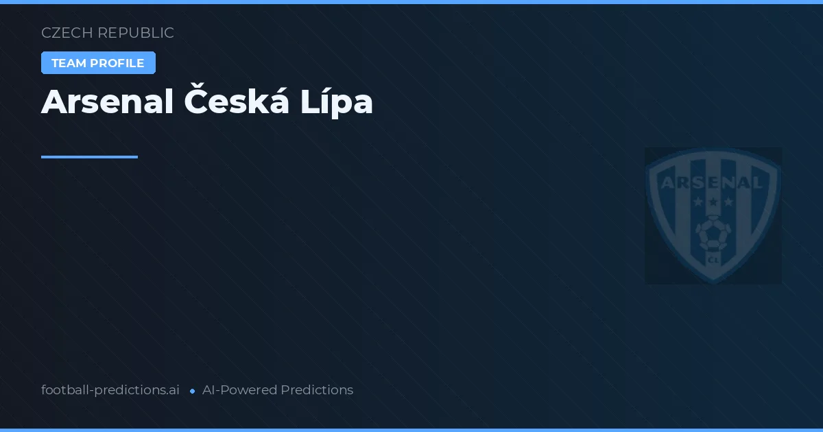 Арсенал Ческа Липа прогнозы и статистика