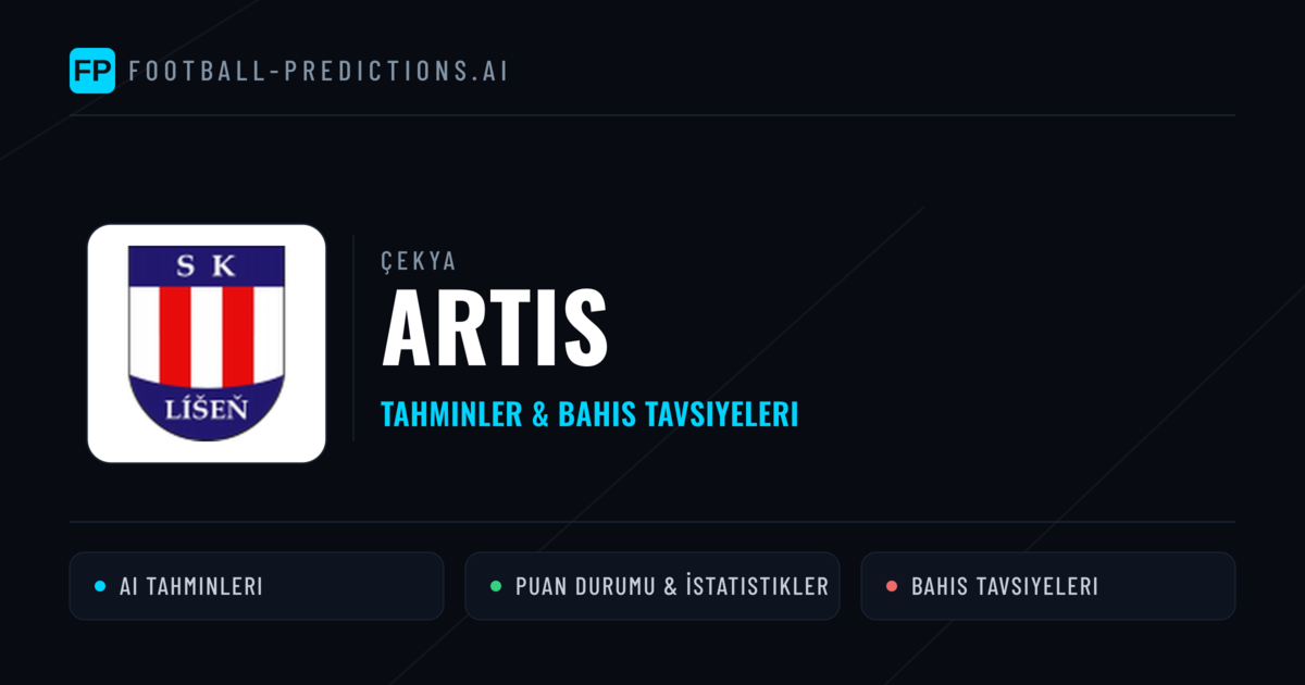 Artis Tahminleri & İstatistikler