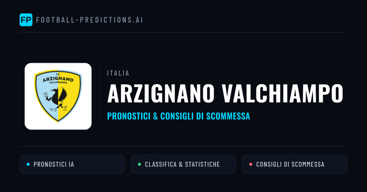 Pronostici e Statistiche Arzignano Valchiampo