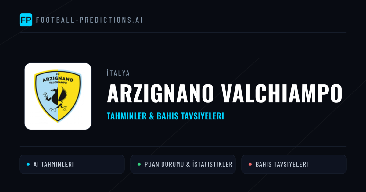 Arzignano Valchiampo Tahminleri & İstatistikler