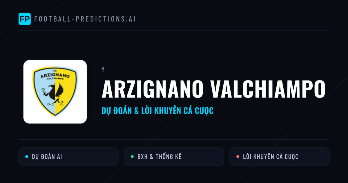 Arzignano Valchiampo Dự đoán & Thống kê