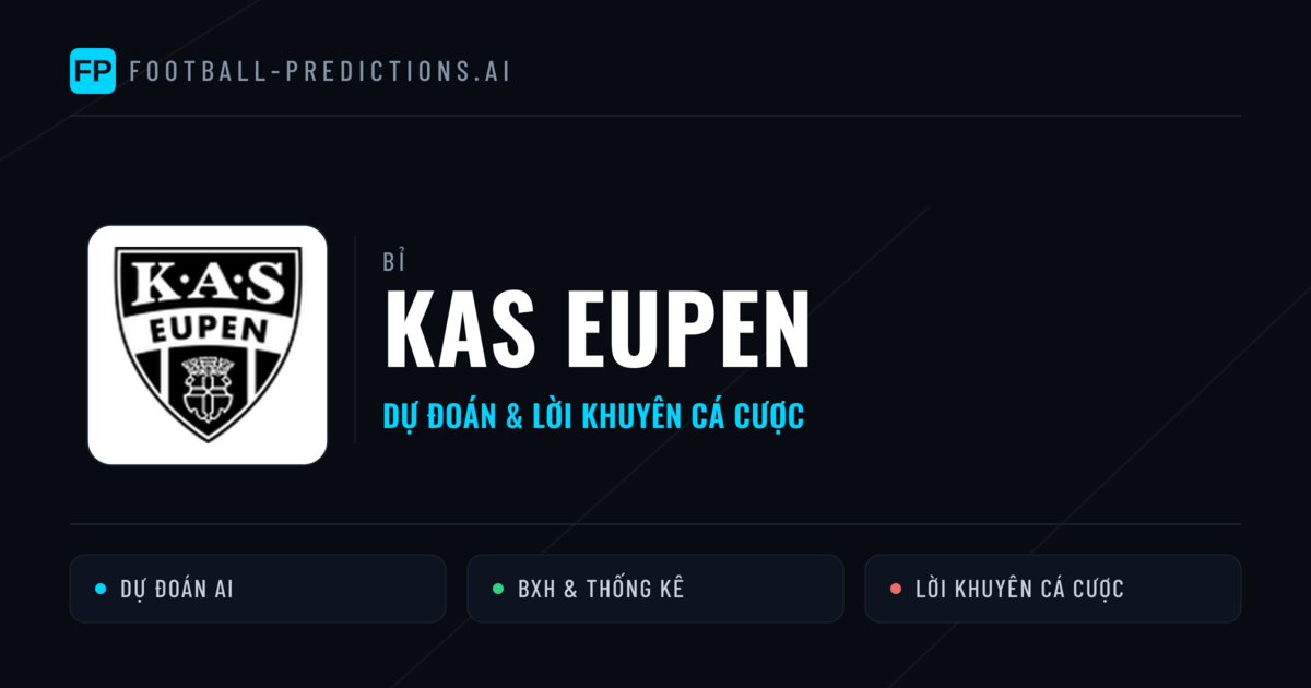 KAS Eupen Dự đoán & Thống kê