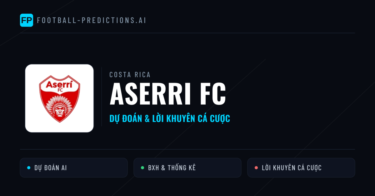 Aserri FC Dự đoán & Thống kê