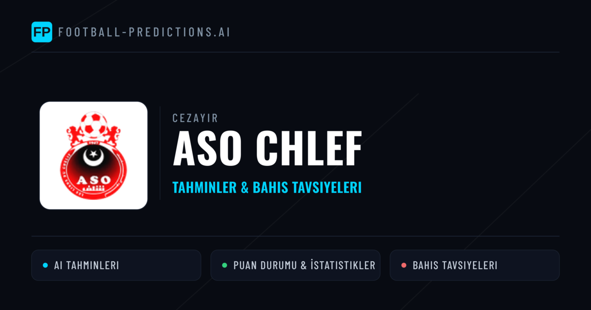 ASO Chlef Tahminleri & İstatistikler