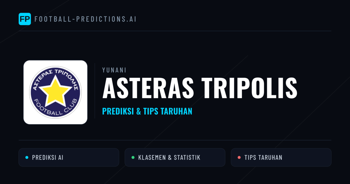 Asteras Tripolis Prediksi & Statistik Piala Dunia