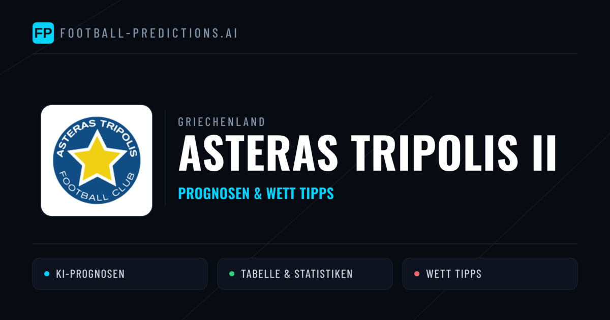 Asteras Tripolis II Prognosen & Statistiken