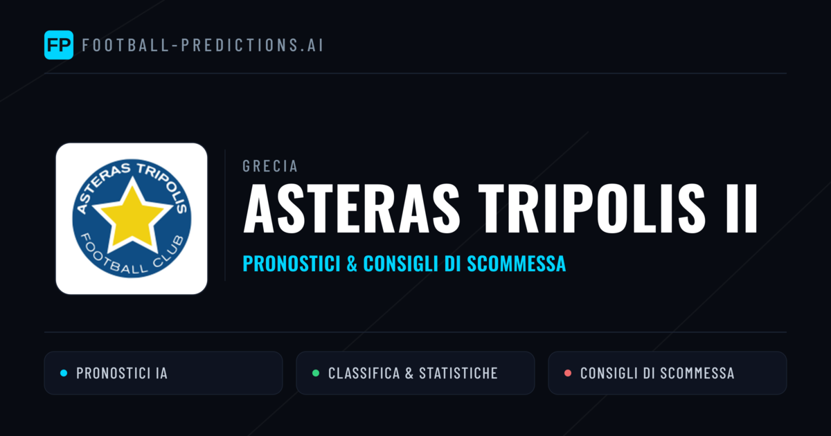 Pronostici e Statistiche Asteras Tripolis II