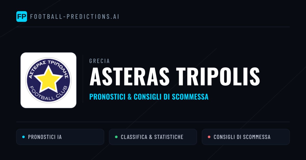Pronostici e Statistiche Asteras Tripolis