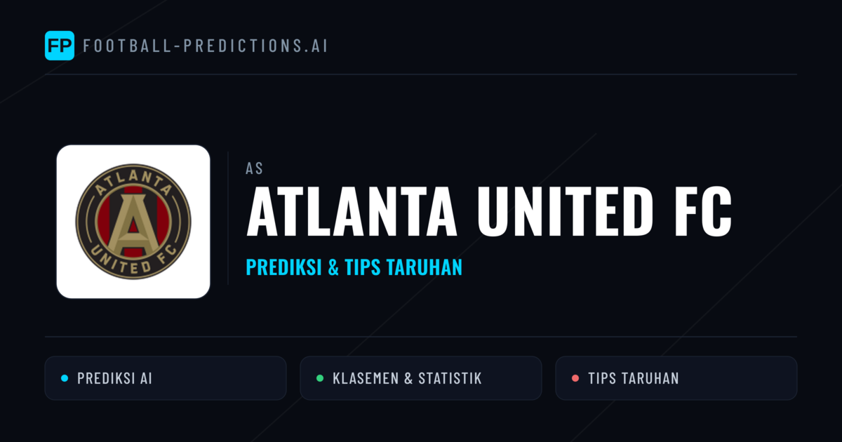 Atlanta United FC Prediksi & Statistik Piala Dunia
