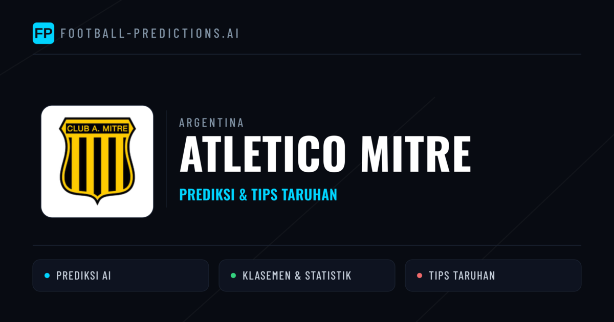 Atletico Mitre Prediksi & Statistik Piala Dunia