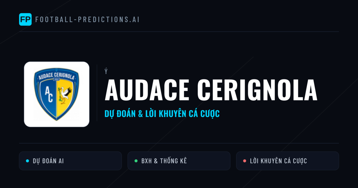 Audace Cerignola Dự đoán & Thống kê