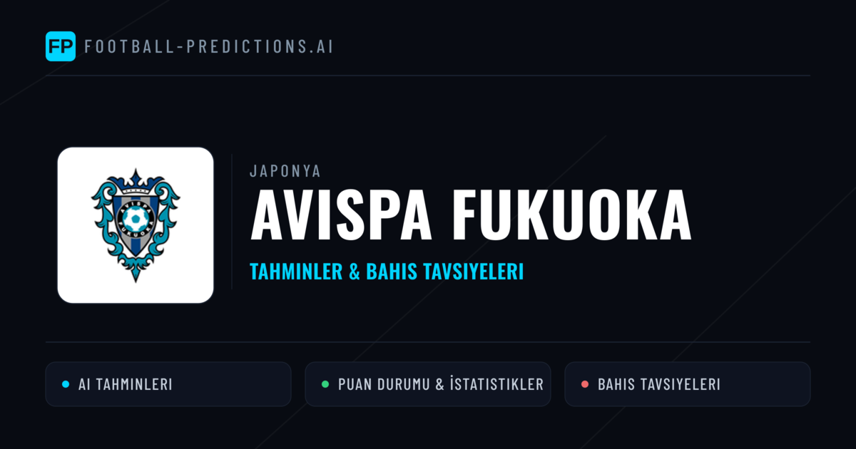 Avispa Fukuoka Tahminleri & İstatistikler