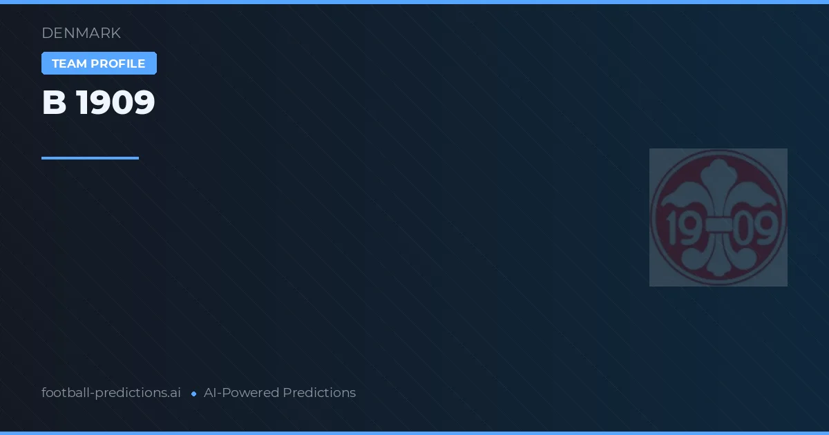 B 1909 Predictions & Stats