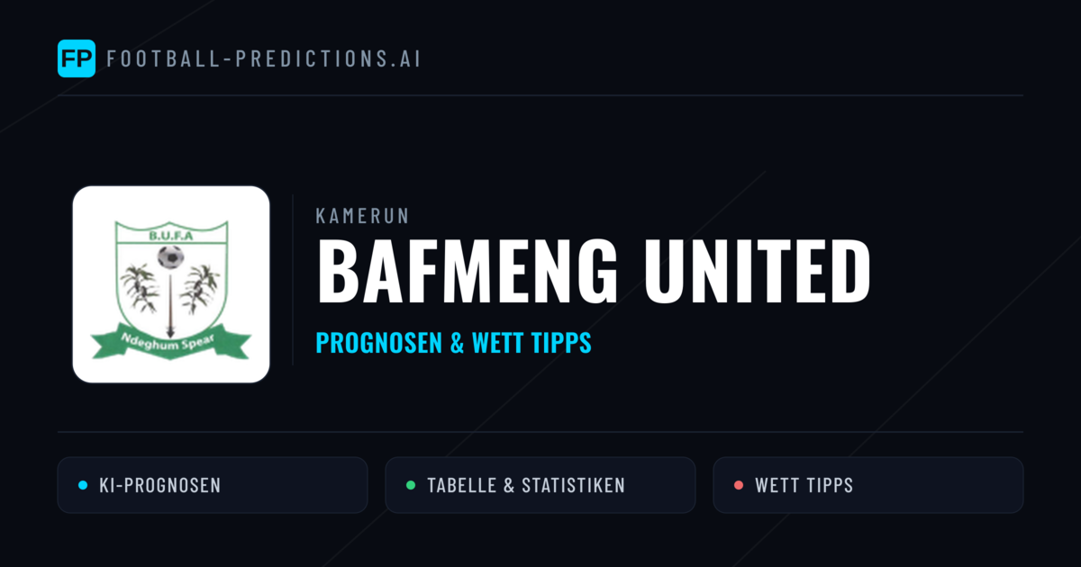 Bafmeng United Prognosen & Statistiken