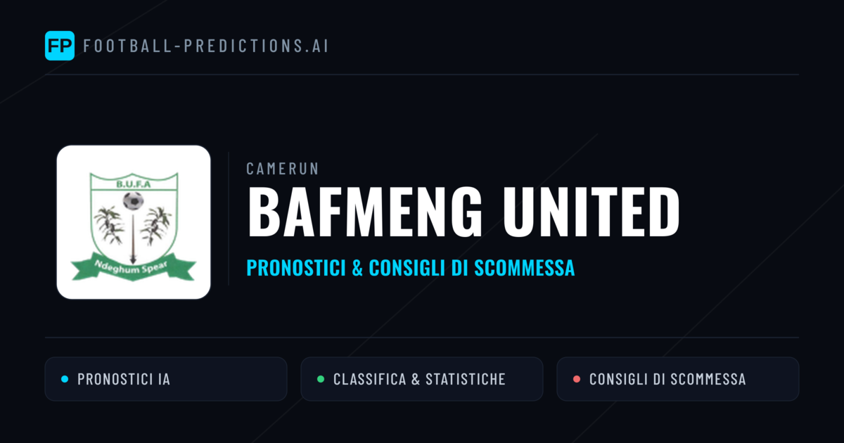 Pronostici e Statistiche Bafmeng United