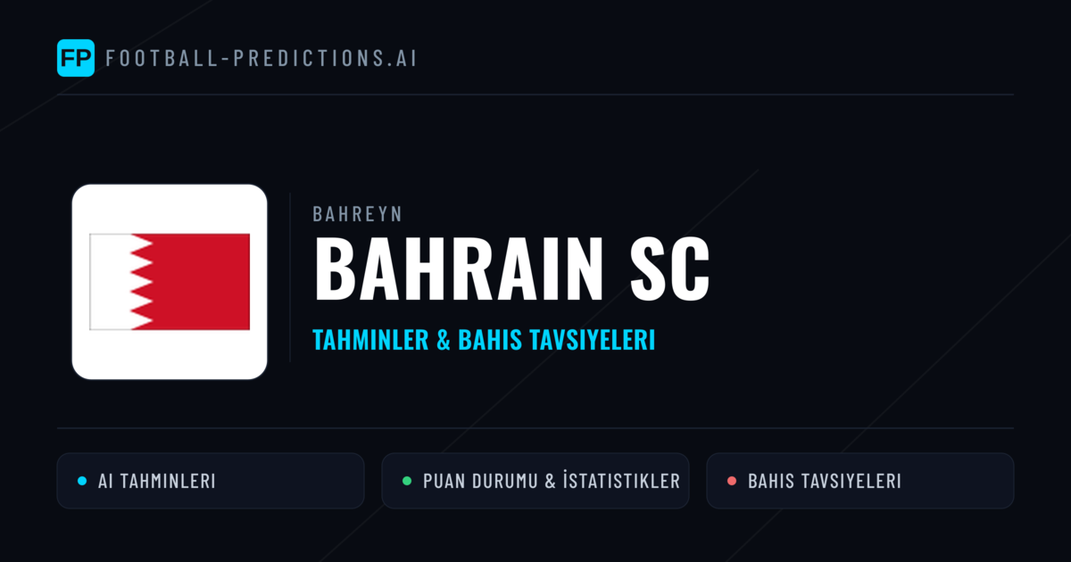 Bahrain SC Tahminleri & İstatistikler