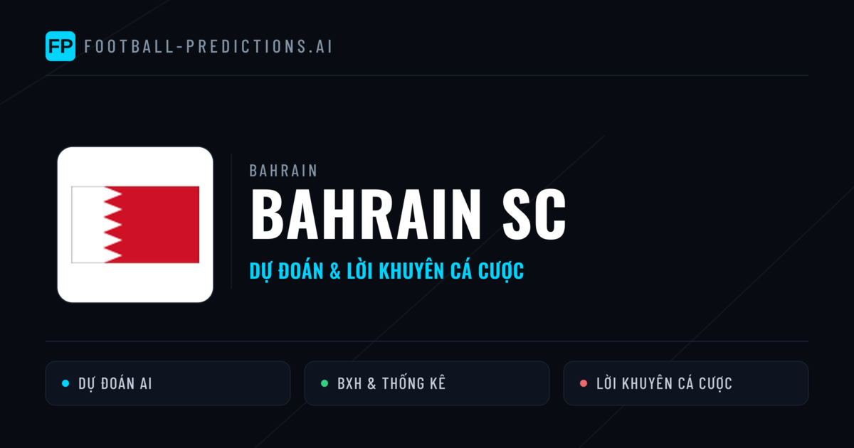 Bahrain SC Dự đoán & Thống kê