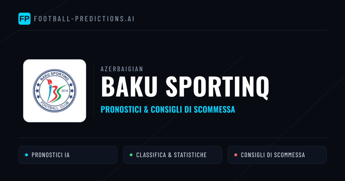 Pronostici e Statistiche Baku Sportinq
