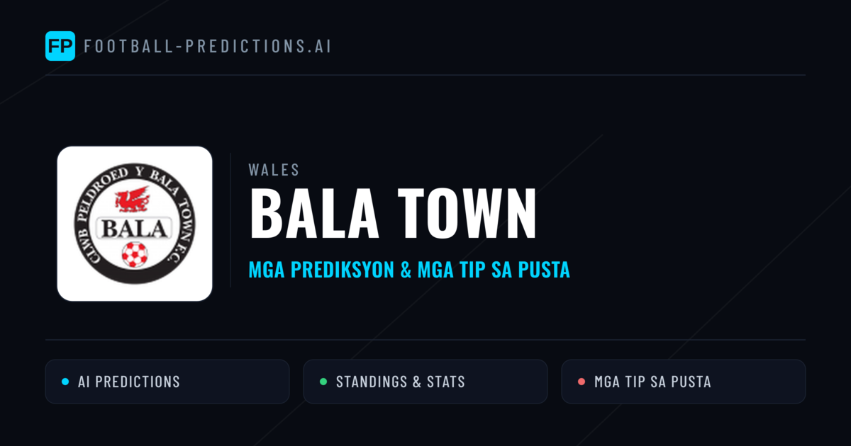 Bala Town Predictions & Stats