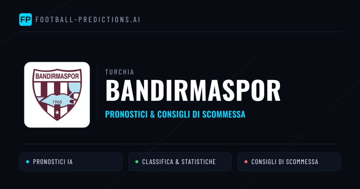 Pronostici e Statistiche Bandırmaspor