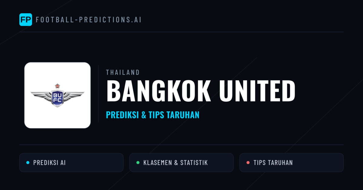 Bangkok United Prediksi & Statistik Piala Dunia