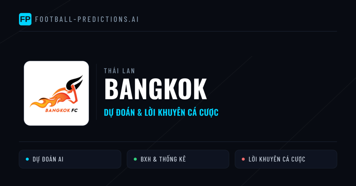 Bangkok Dự đoán & Thống kê