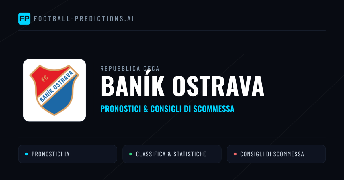 Pronostici e Statistiche Baník Ostrava