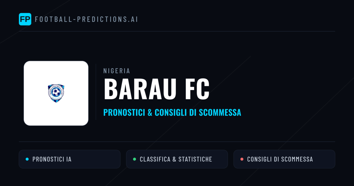Pronostici e Statistiche Barau FC