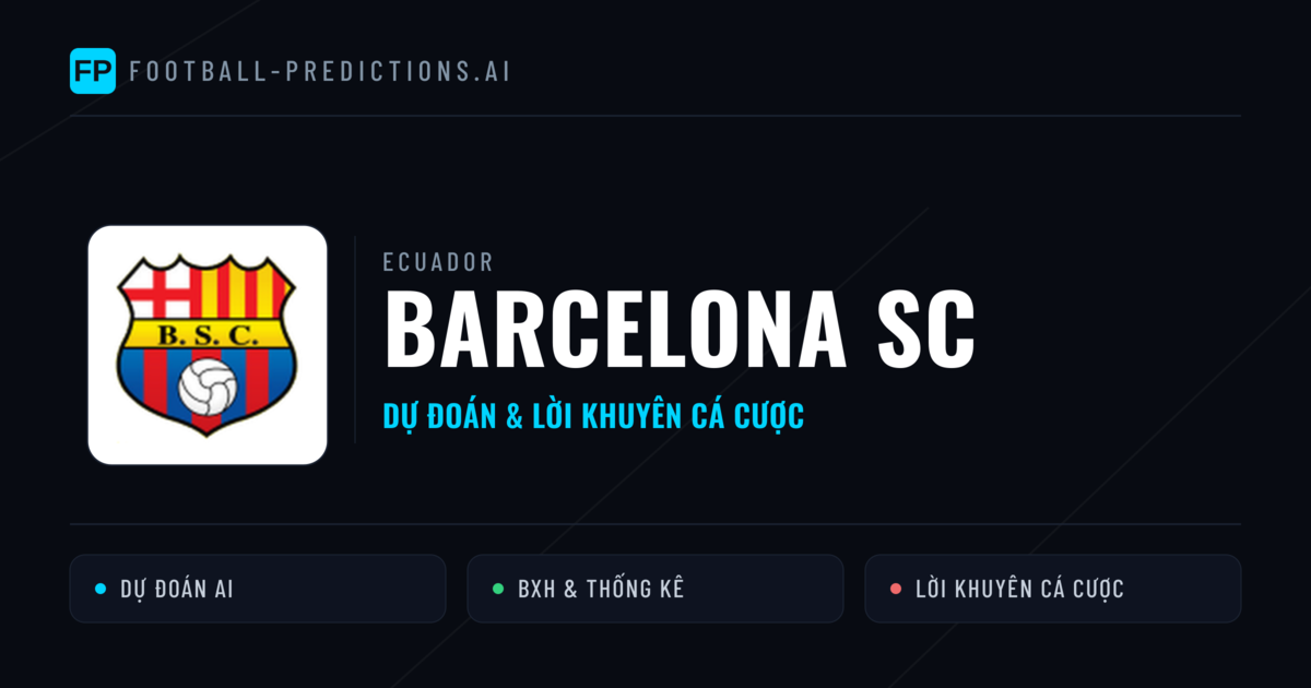 Barcelona SC Dự đoán & Thống kê