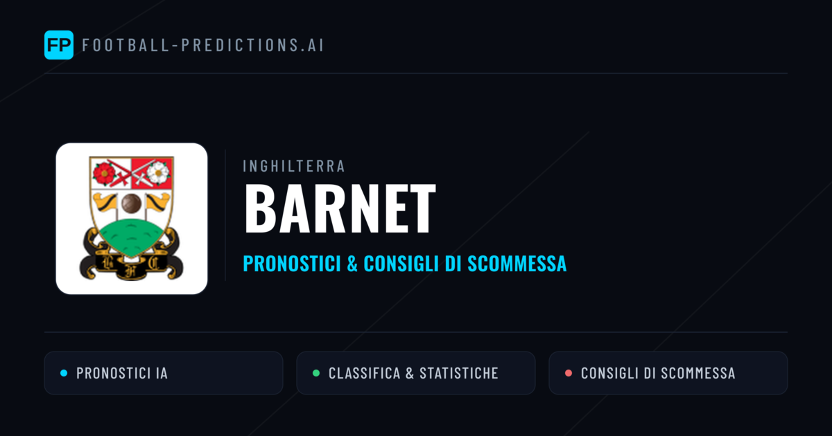 Pronostici e Statistiche Barnet