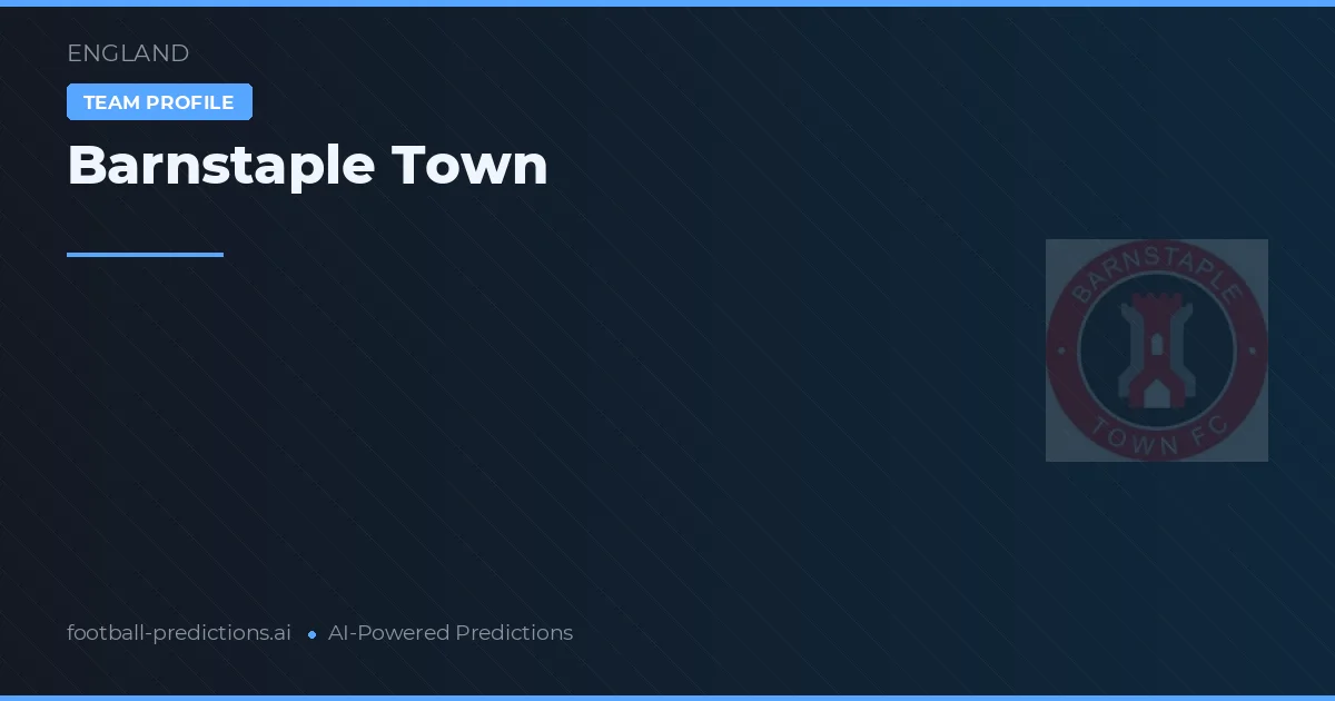 Barnstaple Town Prognosen & Statistiken