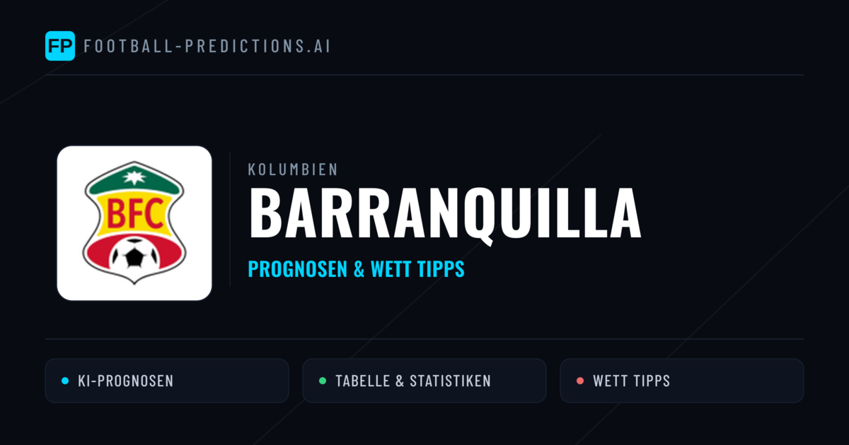 Barranquilla Prognosen & Statistiken