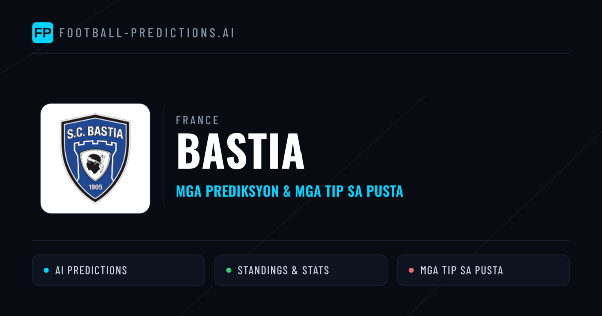 Bastia Predictions & Stats