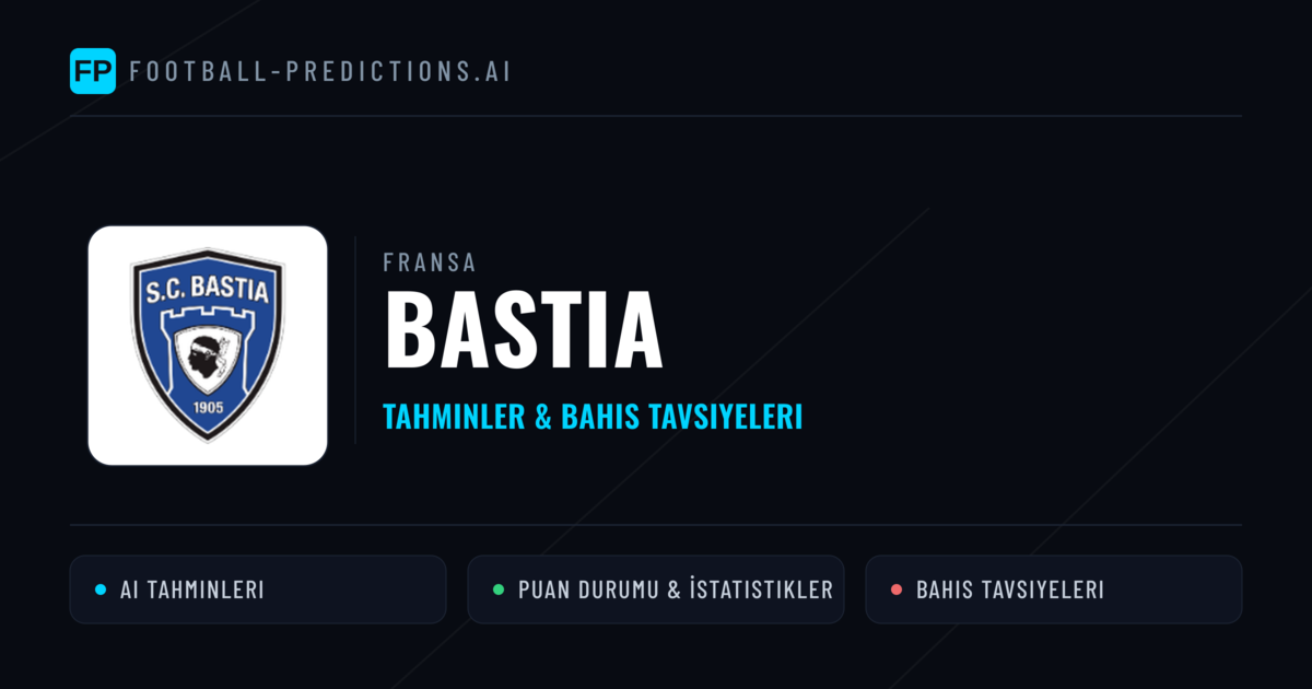 Bastia Tahminleri & İstatistikler