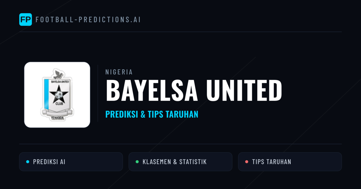 Bayelsa United Prediksi & Statistik Piala Dunia