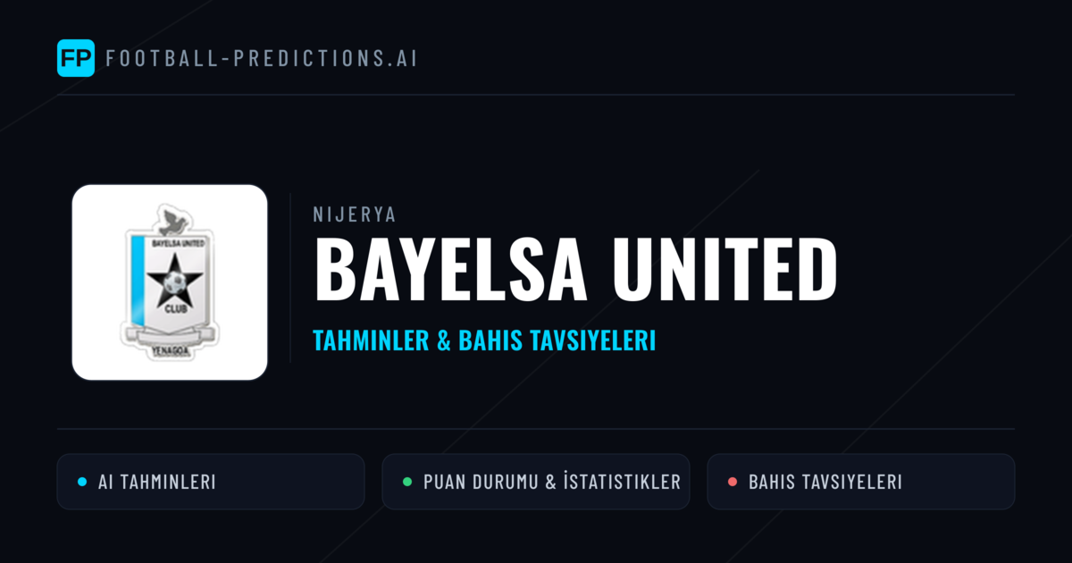 Bayelsa United Tahminleri & İstatistikler