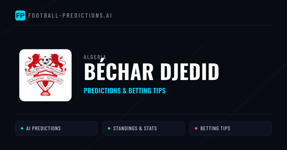 Béchar Djedid Predictions & Stats