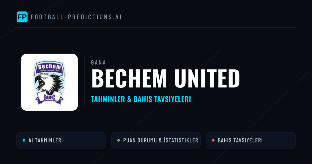 Bechem United Tahminleri & İstatistikler