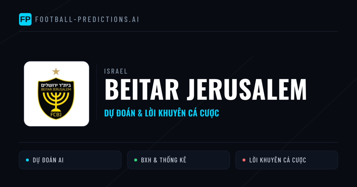 Beitar Jerusalem Dự đoán & Thống kê