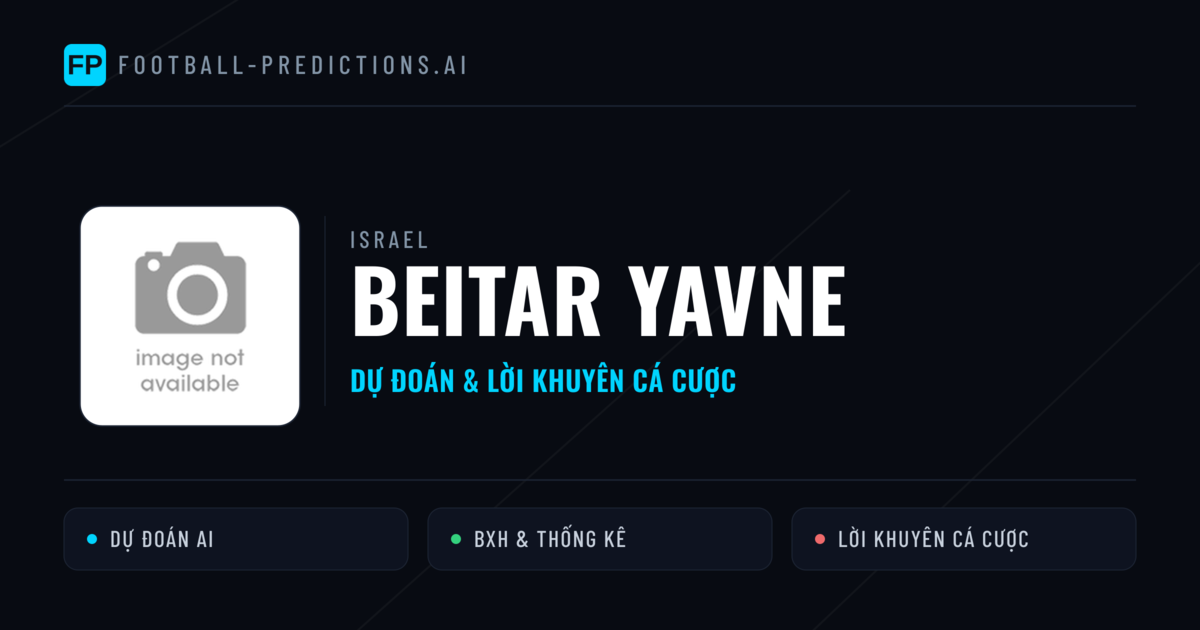 Beitar Yavne Dự đoán & Thống kê